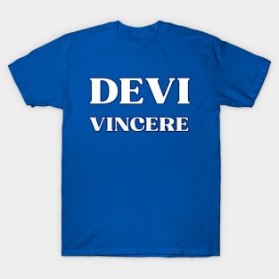 Devi Vincere T-Shirt